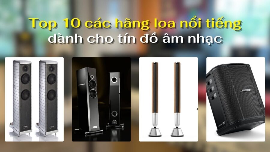 Các hãng loa nổi tiếng