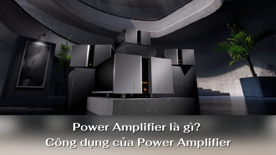 power amplifier la gi va cong dung