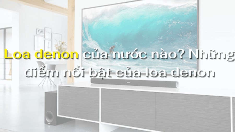 Loa denon của nước nào?