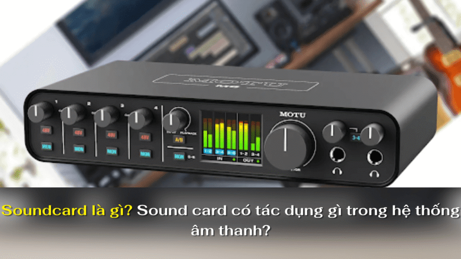 Soundcard là gì?