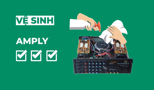 Cách vệ sinh amply đúng cách đơn giản ngay tại nhà 6 Hướng dẫn vệ sinh amply chuẩn nhất