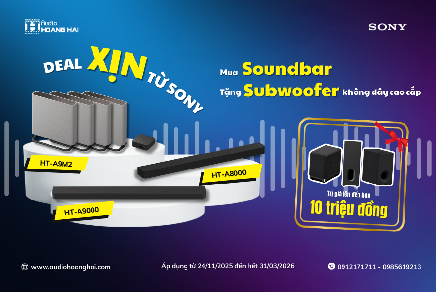 Trải nghiệm âm thanh điện ảnh tại gia cùng ưu đãi hấp dẫn từ Sony Center Hoàng Hải